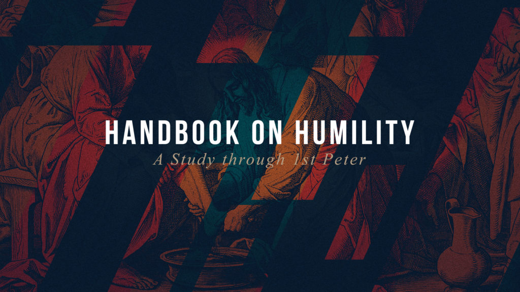 Handbook on Humility – Pt. 7