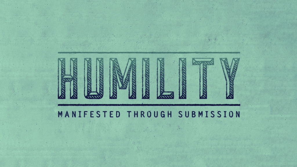 Humility – Final Instructions Pt. 2